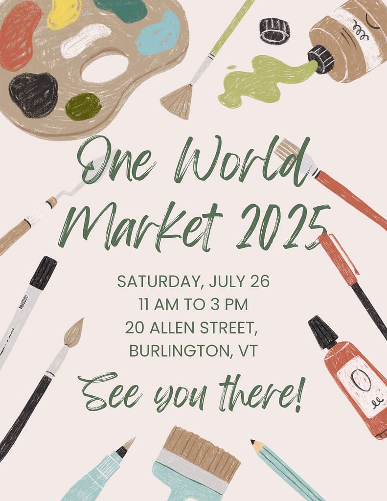 Event flyer for One World Market 2025 art festival, Saturday July 26, 11am-3pm, 20 Allen Street, Burlington, VT, illustrated with paintbrushes, an art palette, and a paint tube